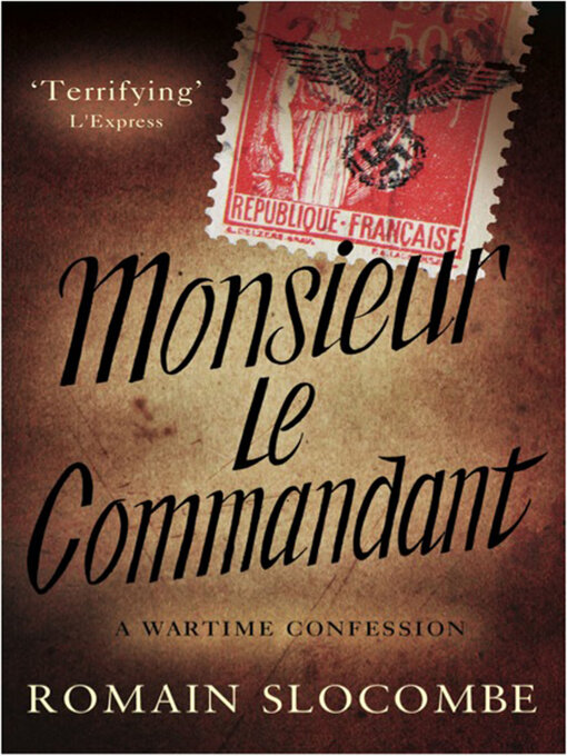 Title details for Monsieur le Commandant by Romain Slocombe - Available